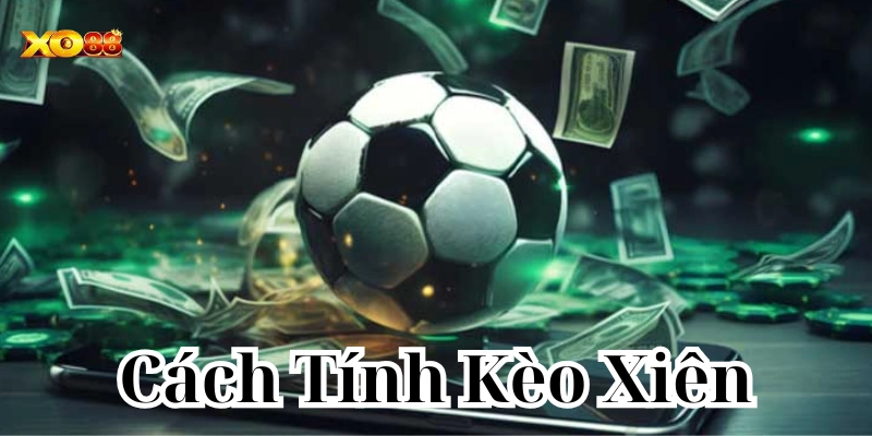 Khái niệm về kèo xiên