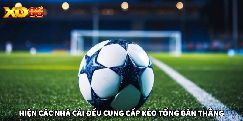 Kèo Tổng Bàn Thắng – Hướng Dẫn Cho Người Mới Tại Xo88