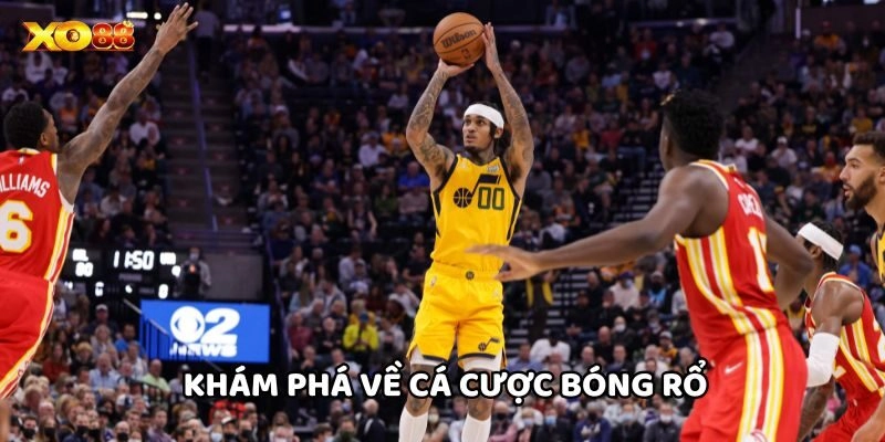 Cá Cược Bóng Rổ – Bộ Môn Giải Trí Được Yêu Thích Tại Xo88